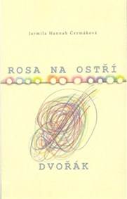 Rosa na ostří. Dvořák